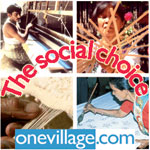 

   How One Village does it   

   The social choice™

   Operating principles   
   of One Village


